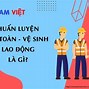 Huấn Luyện Về An Toàn - Vệ Sinh Lao Động