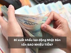 Xklđ Nhật Bản Chi Phí Bao Nhiêu Một Tháng Bao Nhiêu Tiền